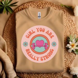 U7 Girl You Are Strong Shirt, Gift For Mom, Gift For Her, Strong Girl Shirt, Shi